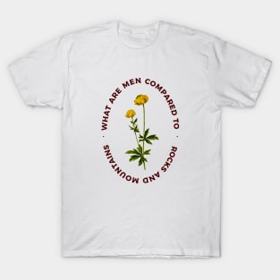 What are men compared to rocks and mountains? Jane Austen Quote Apparel T-Shirt